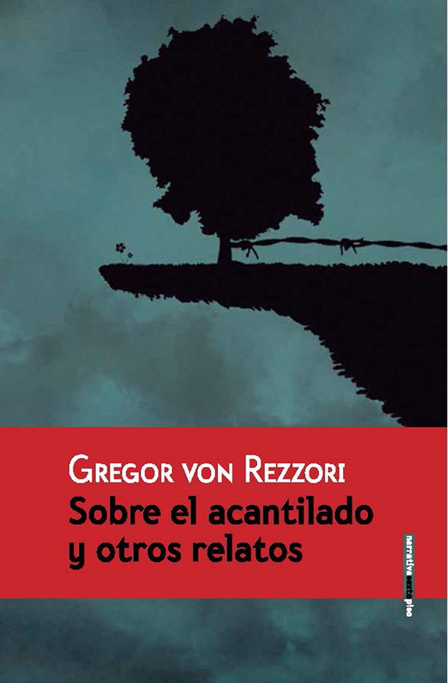 SOBRE EL ACANTILADO Y OTROS RELATOS | 9788415601685 | REZZORI, GREGOR VON