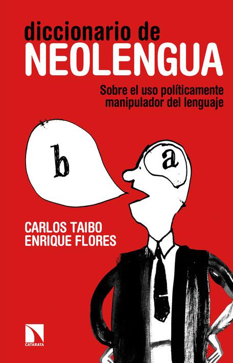 DICCIONARIO DE NEOLENGUA | 9788483199725 | TAIBO, CARLOS