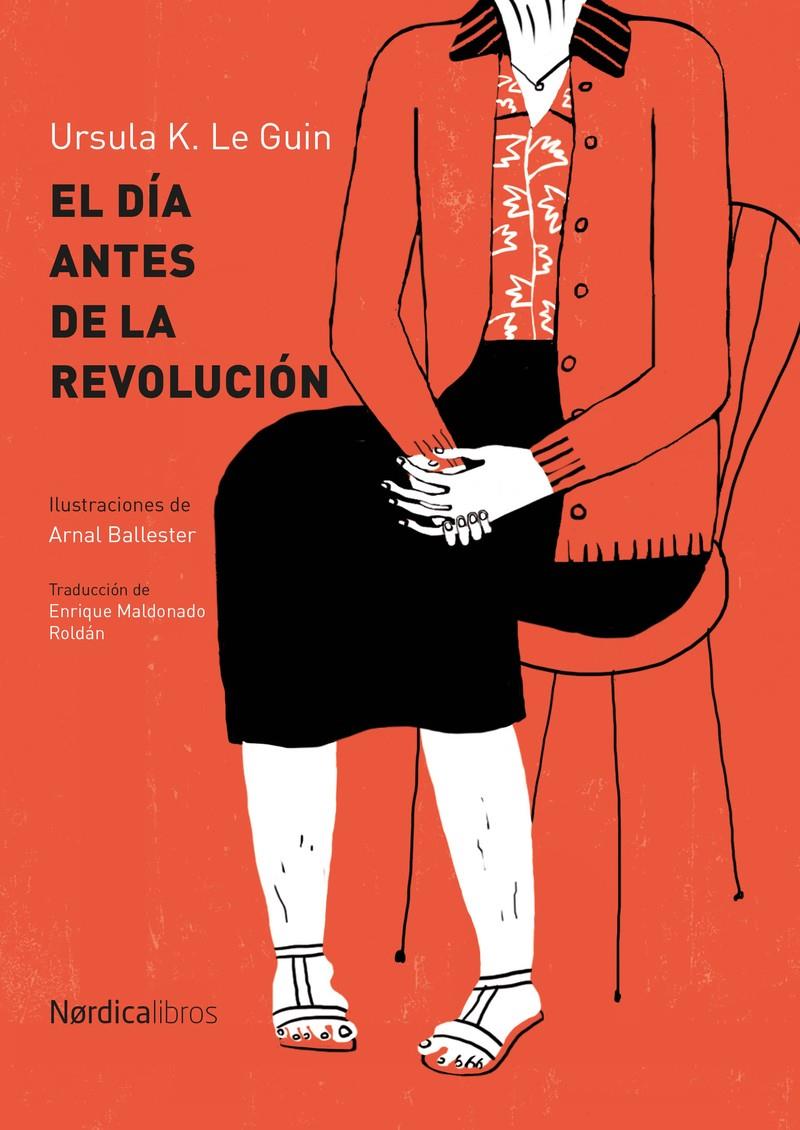 EL DÍA ANTES DE LA REVOLUCIÓN | 9788417281847 | LE GUIN, URSULA K.