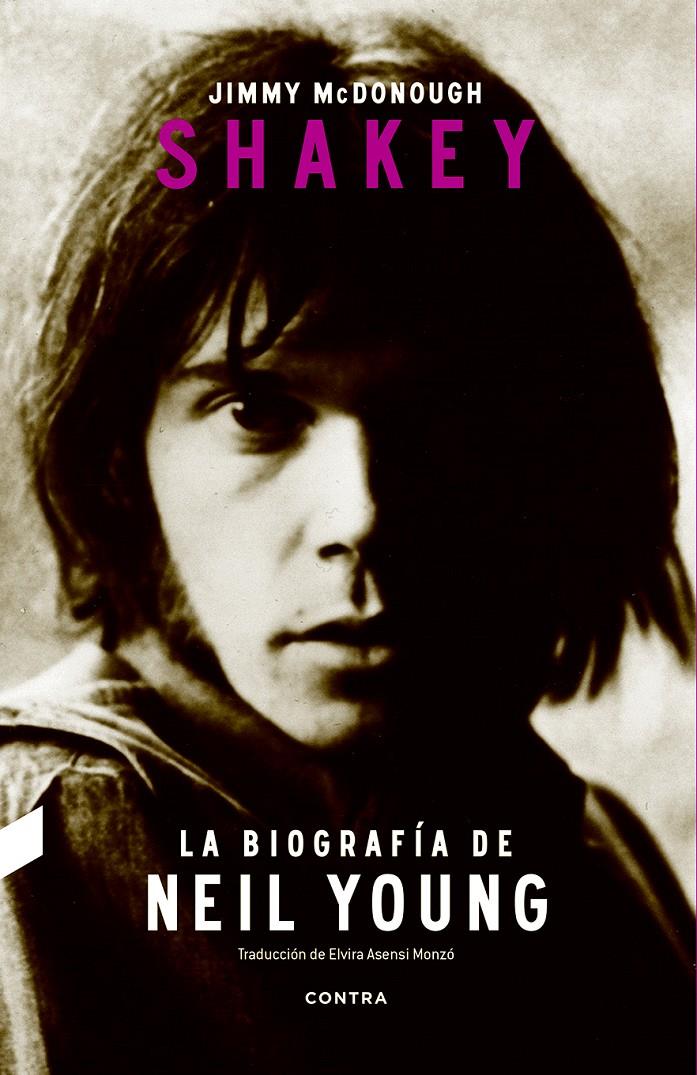 SHAKEY. LA BIOGRAFÍA DE NEIL YOUNG | 9788494403392 | MCDONOUGH, JIMMY