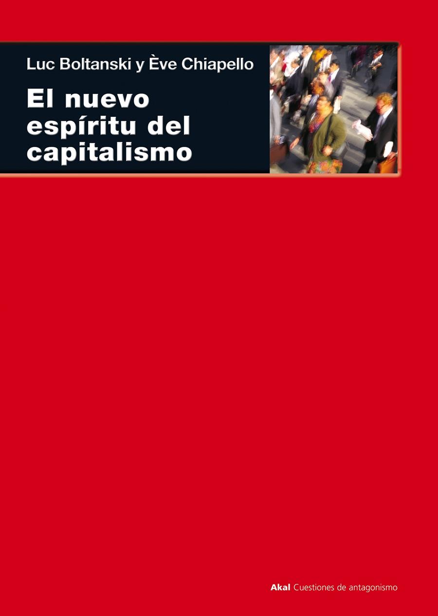 NUEVO ESPIRITU DEL CAPITALISMO, EL | 9788446015581 | BOLTANSKI, LUC / CHIAPELLO, EVE