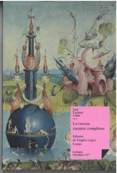 LA RAREZA: CUENTOS COMPLETOS DE JOSÉ LEZAMA LIMA | 9788499535234 | LEZAMA LIMA, JOSÉ