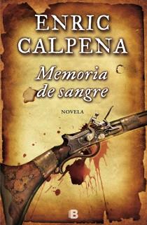 MEMORIA DE SANGRE | 9788466654302TA | CALPENA, ENRIC