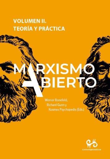 MARXISMO ABIERTO. TEORÍA Y PRÁCTICA | 9788485209675 | BONEFELD, WERNER / GUNN, RICHARD / PSYCHOPEDIS, KOSMAS