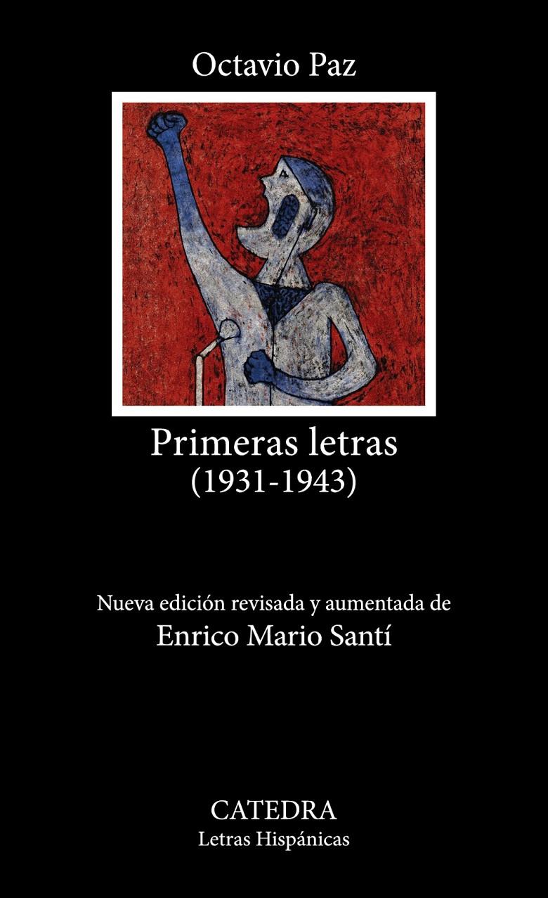 PRIMERAS LETRAS (1931-1943) | 9788437648446 | PAZ, OCTAVIO