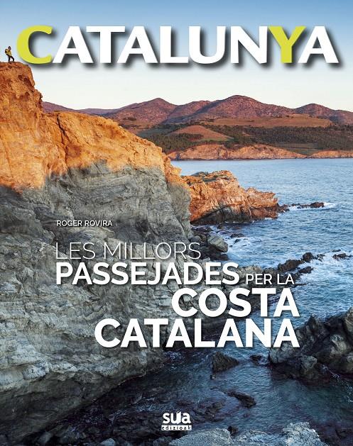 CATALUNYA LES MILLORS PASSEJADES PER LA COSTA CATALANA | 9788482166476 | ROVIRA, ROGER