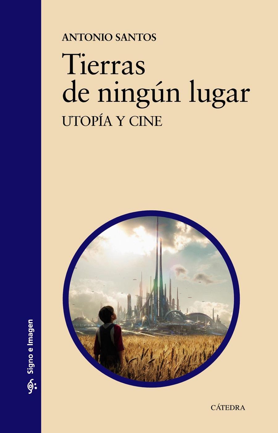 TIERRAS DE NINGÚN LUGAR | 9788437636986 | SANTOS, ANTONIO