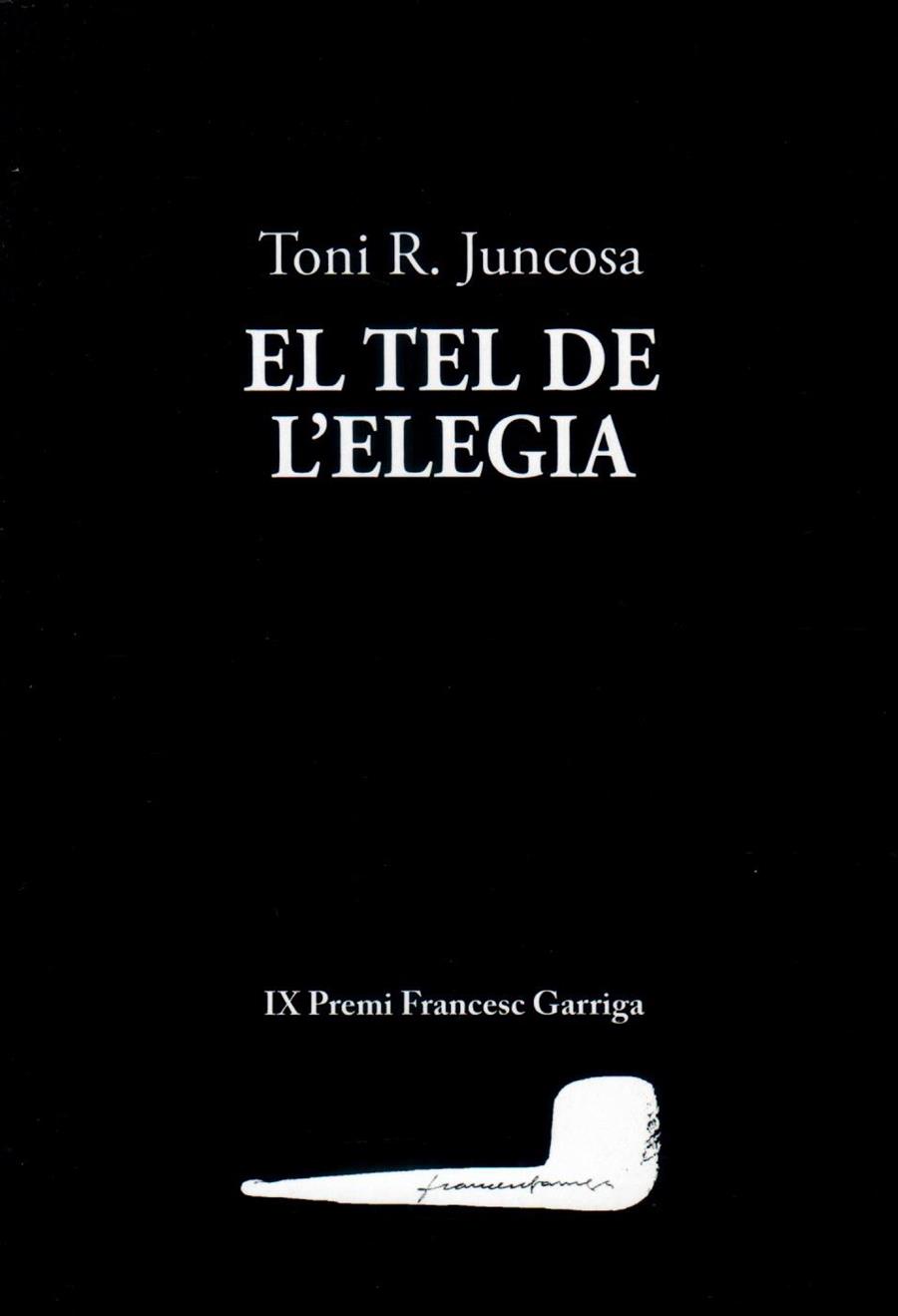 EL TEL DE L'ELEGIA | 9788412829198 | JUNCOSA, TONI R.