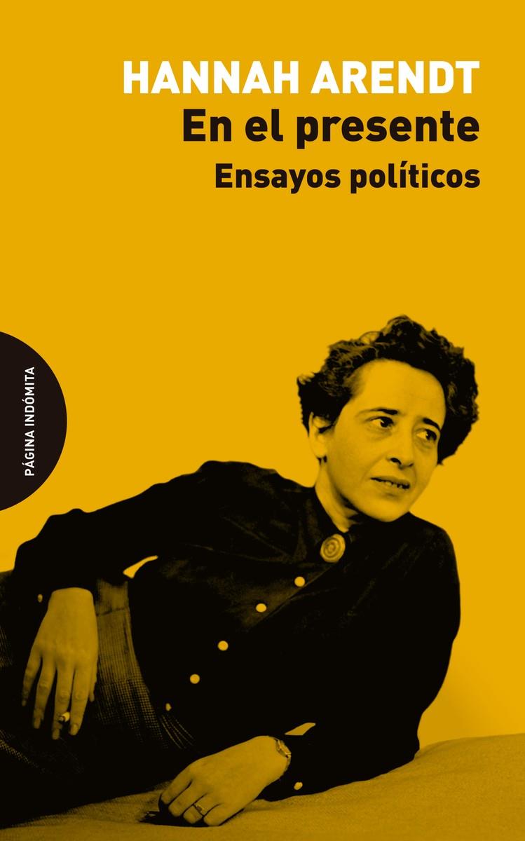 EN EL PRESENTE ENSAYOS POLITICOS | 9788494655753 | ARENDT, HANNAH