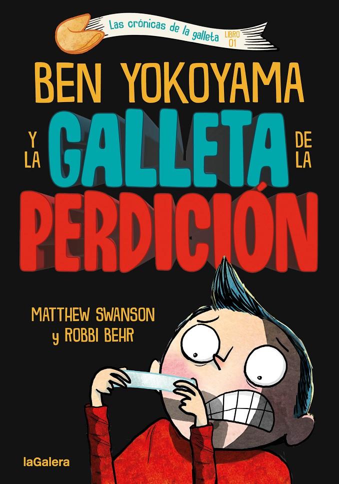 BEN YOKOYAMA Y LA GALLETA DE LA PERDICIÓN | 9788424675493 | SWANSON, MATTHEW