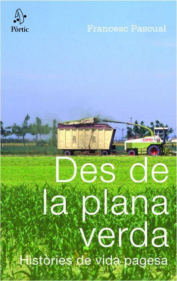 DES DE LA PLANA VERDA | 9788498090345TA | PASCUAL, FRANCESC