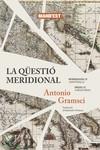 LA QÜESTIÓ MERIDIONAL | 9788419719027 | GRAMSCI, ANTONIO