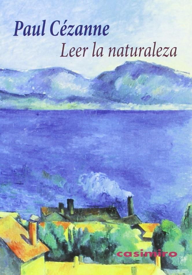 LEER LA NATURALEZA | 9788415715351 | CEZANNE, PAUL