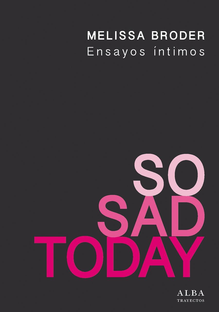 SO SAD TODAY | 9788490652787 | BRODER, MELISSA