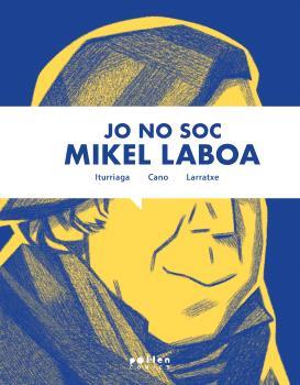 JO NO SOC MIKEL LABOA | 9788418580901 | CANO, HARKAITZ/ELORRIETA, UNAI