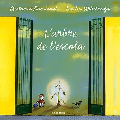 L'ARBRE DE L'ESCOLA | 9788484642640 | SANDOVAL, ANTONIO / URBERUAGA, EMILIO (ILU)