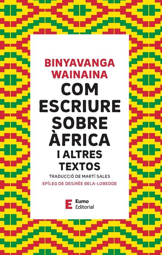 COM ESCRIURE SOBRE ÀFRICA | 9788497668514 | WAINAINA, BINYAVANGA / BELA-LOBEDDE, DESIRÉE