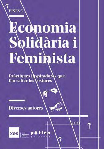 ECONOMIA SOLIDÀRIA I FEMINISTA | 9788418580093 | BOSCH, MIREIA / ESTEBAN, MERCÈ / GRANELL, JÚLIA / MANSILLA, ELBA / MARCET, MARTINA / MUÑOZ, ANA / SA