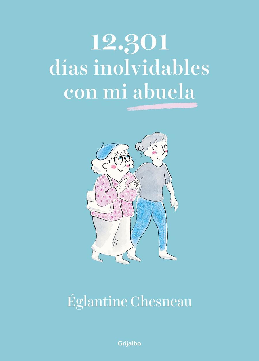 12.301 DÍAS INOLVIDABLES CON MI ABUELA | 9788425358593TA | CHESNEAU, ÉGLANTINE