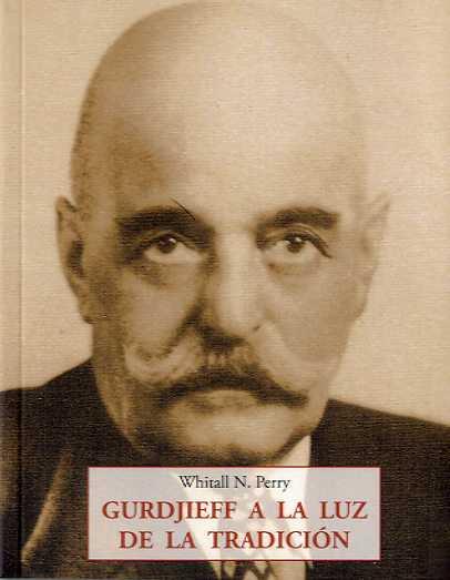 GURDJIEFF A LA LUZ DE LA TRADICIÓN | 9788497169943 | PERRY, WHITALL N.