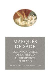 INFORTUNIOS DE LA VIRTUD, LOS / PRESIDENTE BURLADO, EL | 9788446021582 | SADE, MARQUES DE