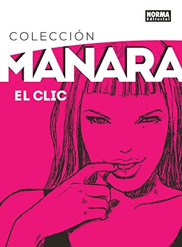 CLIC, EL (EDICIÓN INTEGRAL) | 9788467919837 | MANARA, MILO