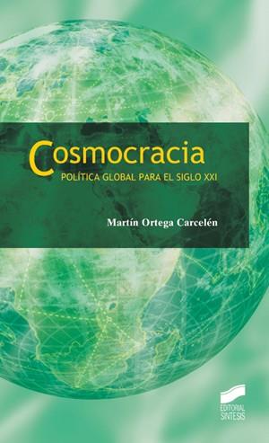 COSMOCRACIA | 9788497563581TA | ORTEGA CARCELÉN, MARTÍN C.