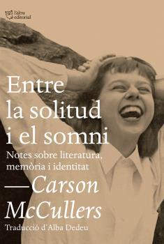 ENTRE LA SOLITUD I EL SOMNI | 9788494655692 | MCCULLERS, CARSON