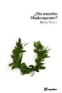 HA MUERTO SHAKESPEARE? | 9788495363718TA | TWAIN, MARK