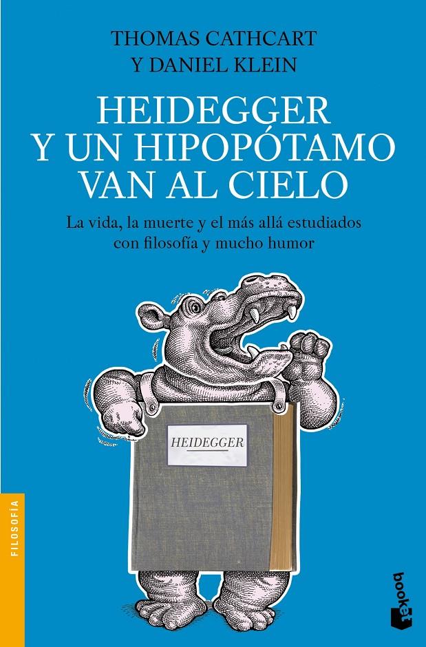 HEIDEGGER Y UN HIPOPÓTAMO VAN AL CIELO | 9788408005087 | CATHCART, THOMAS/ KLEIN, DANIEL