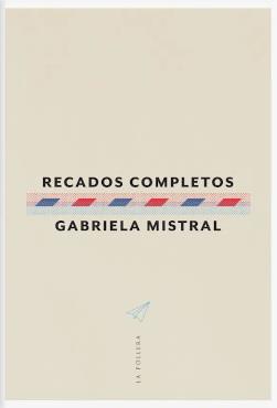 RECADOS COMPLETOS | 9789566087991 | MISTRAL, GABRIELA