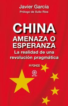 CHINA, AMENAZA O ESPERANZA | 9788446052746 | GARCÍA FERNÁNDEZ, JAVIER