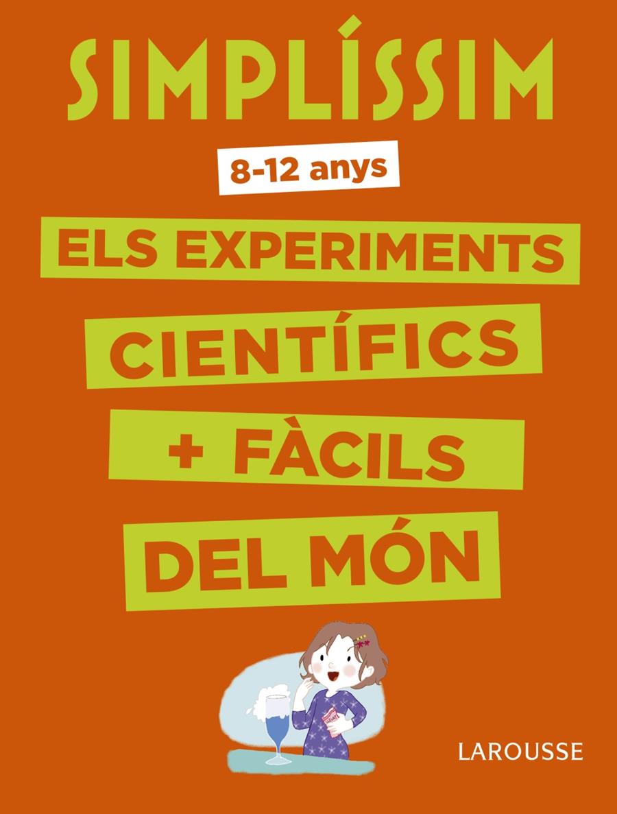 SIMPLÍSSIM. ELS EXPERIMENTS CIENTÍFICS MÉS FÀCILS DEL MÓN | 9788416984916 | AAVV