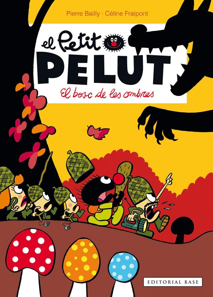 PETIT PELUT 8. EL BOSC DE LES OMBRES | 9788416587124 | FRAIPONT, CÉLINE / BAILLY, PIERRE