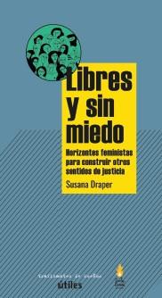 LIBRES Y SIN MIEDO. | 9788419833273 | DRAPER, SUSANA