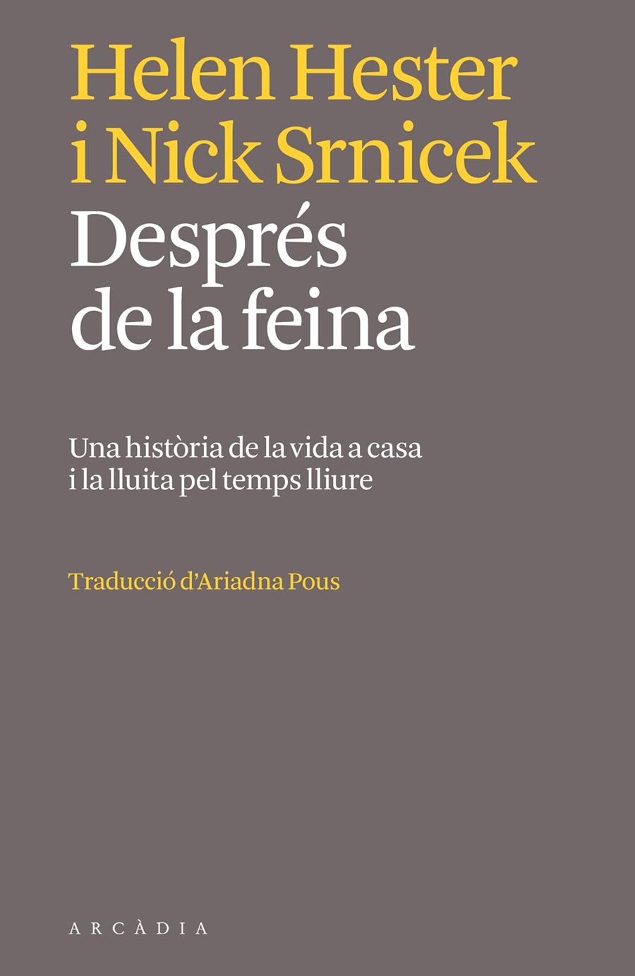 DESPRÉS DE LA FEINA | 9788412745764 | HESTER, HELEN / SRNICEK, NICK