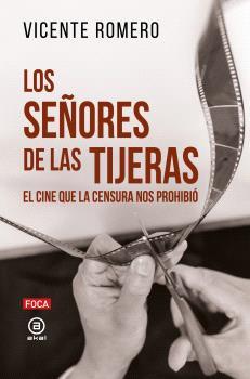 LOS SEÑORES DE LAS TIJERAS | 9788416842841 | ROMERO, VICENTE