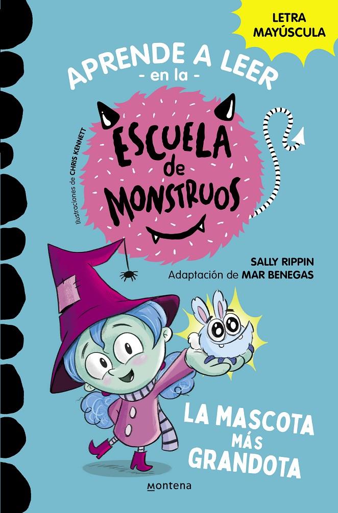 APRENDE A LEER EN LA ESCUELA DE MONSTRUOS 1 - LA MASCOTA MÁS GRANDOTA | 9788418483189 | RIPPIN, SALLY