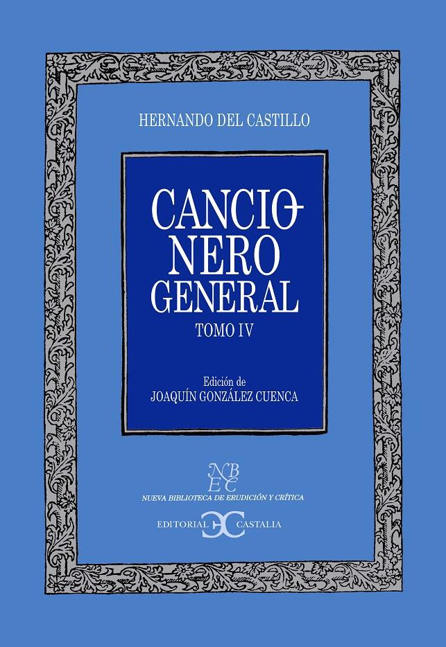 CANCIONERO GENERAL TOMO IV | 9788497401340 | CASTILLO, HERNANDO DEL