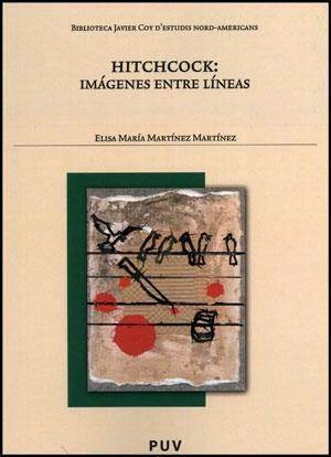 HITCHCOCK: IMÁGENES ENTRE LÍNEAS | 9788437081052 | MARTÍNEZ MARTÍNEZ, ELISA MARÍA