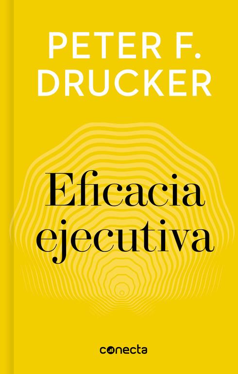 EFICACIA EJECUTIVA (IMPRESCINDIBLES) | 9788416883233 | DRUCKER, PETER F.