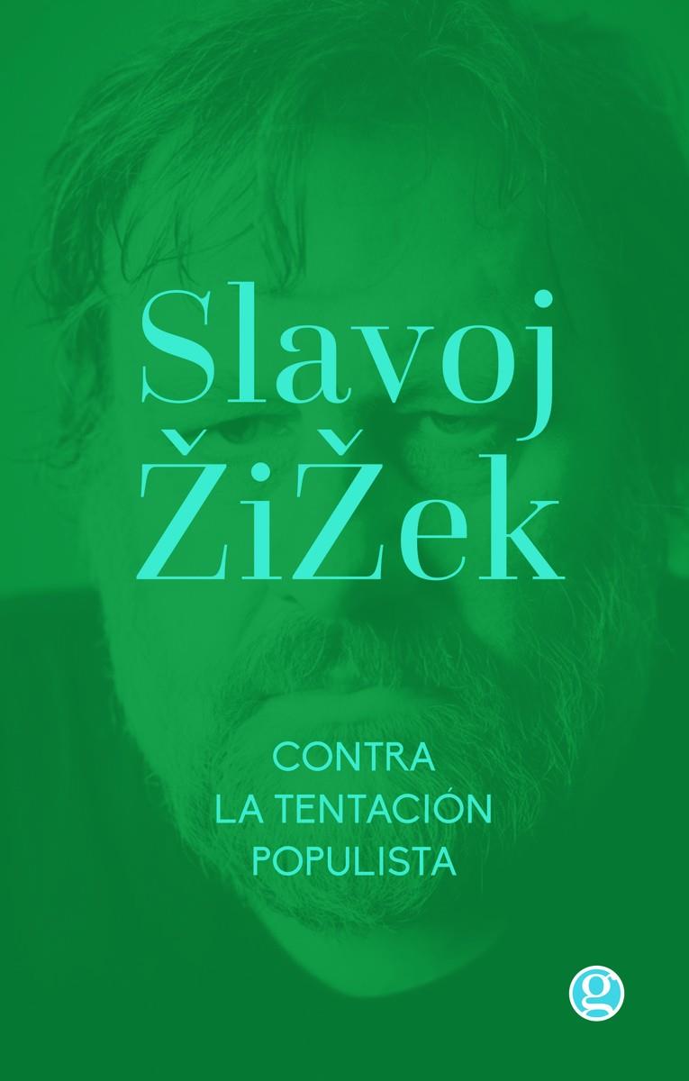 CONTRA LA TENTACION POPULISTA | 9789874086631 | ZIZEK, SALVOJ