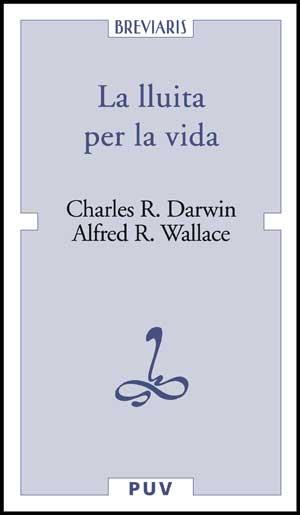 LLUITA PER LA VIDA | 9788437071312 | DARWIN, CHARLES R. / WALLACE, ALFRED R.