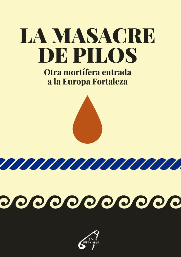 LA MASACRE DE PILOS | 9788412776812 | OPEN ASSEMBLY AGAINST BORDER VIOLENCE LESBOS