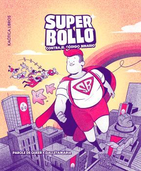 SUPERBOLLO. CONTRA EL CÓDIGO BINARIO | 9788412731583 | DE QUEER, PAROLE