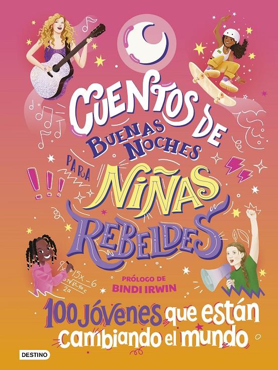 CUENTOS DE BUENAS NOCHES PARA NIÑAS REBELDES 4. 100 JÓVENES QUE ESTÁN CAMBIANDO EL MUNDO | 9788408267119 | NIÑAS REBELDES