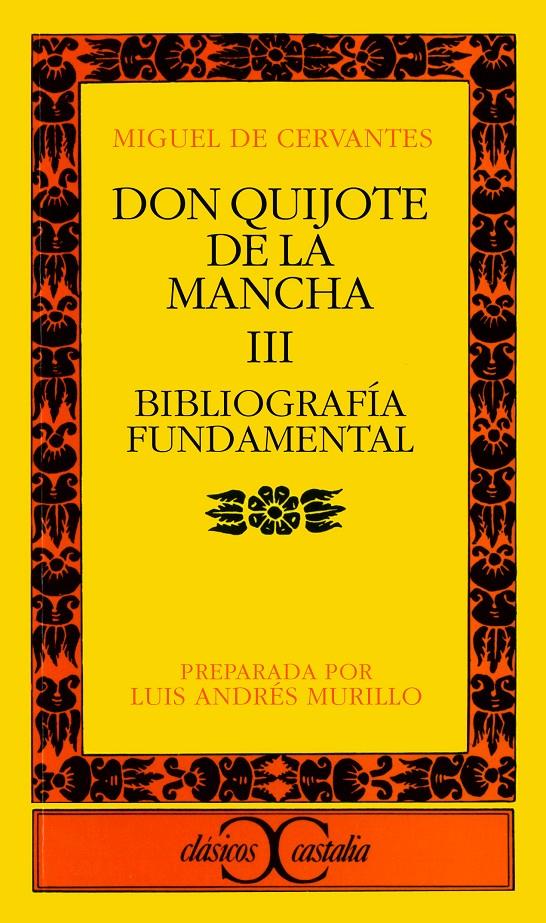 DON QUIJOTE DE LA MANCHA III. BIBLIOGRAFIA FUNDAMENTAL | 9788470392870 | CERVANTES, MIGUEL DE