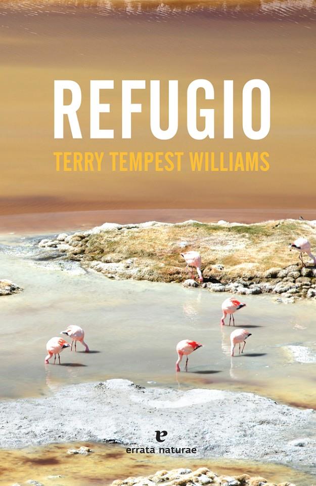 REFUGIO | 9788416544714 | WILLIAMS, TERRY TEMPEST