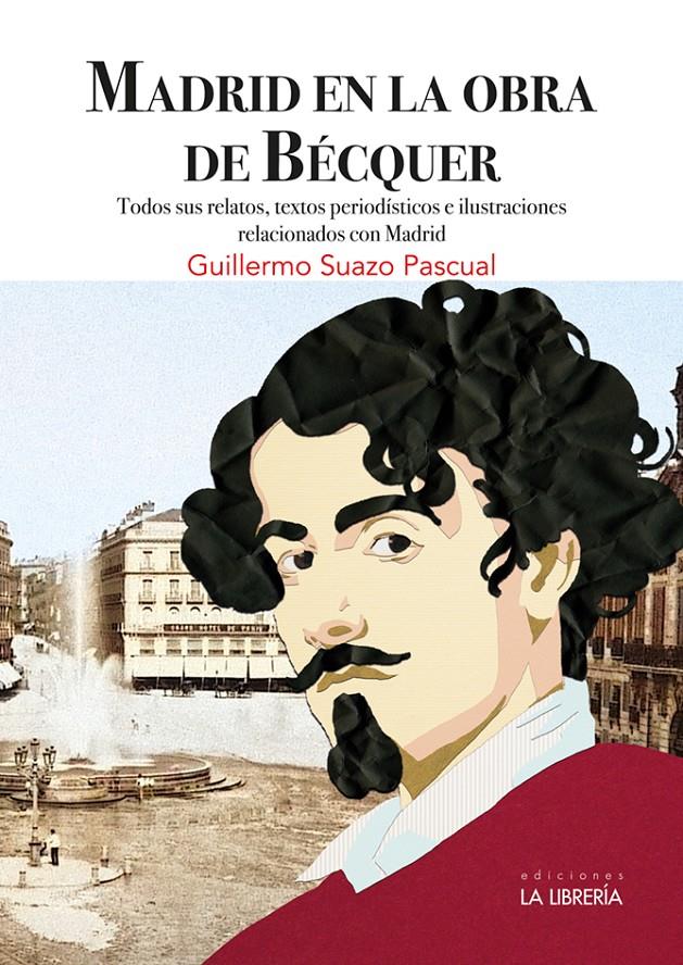 MADRID EN LA OBRA DE BÉCQUER | 9788498735048 | SUAZO PASCUAL, GUILLERMO