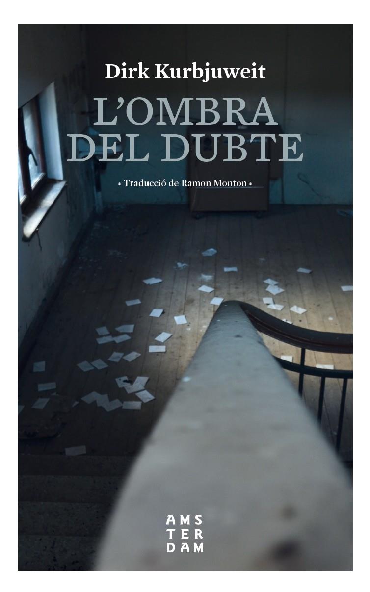 L'OMBRA DEL DUBTE | 9788416743704TA | KURBJUWEIT, DIRK